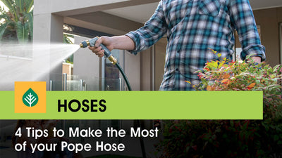 4 tips to get the most out of your hose